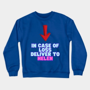 Deliver to Helen Crewneck Sweatshirt